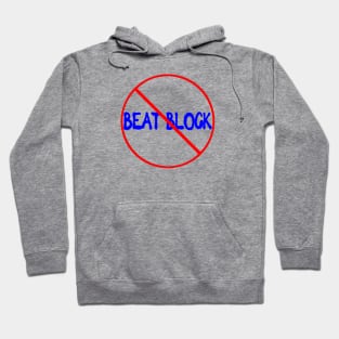 Say "No" To Beat Block #3 Hoodie